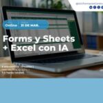  FORMS & SHEETS + EXCEL CON IA