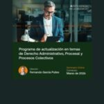 PROGRAMA ACTUALIZACIÓN EN TEMAS DE DERECHO ADMINISTRATIVO, PROCESAL ADMINISTRATIVO, PROCESAL CONSTITUCIONAL Y LOS PROCESOS COLECTIVO