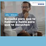 ESCUCHÁ PARA QUE TE HABLEN Y HABLÁ PARA QUE TE ESCUCHEN