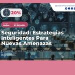 SEGURIDAD: ESTRATEGIAS INTELIGENTES PARA NUEVAS AMENAZAS