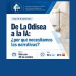 CLASE MAGISTRAL: DE LA ODISEA A LA IA, ¿POR QUÉ NECESITAMOS LAS NARRATIVAS?